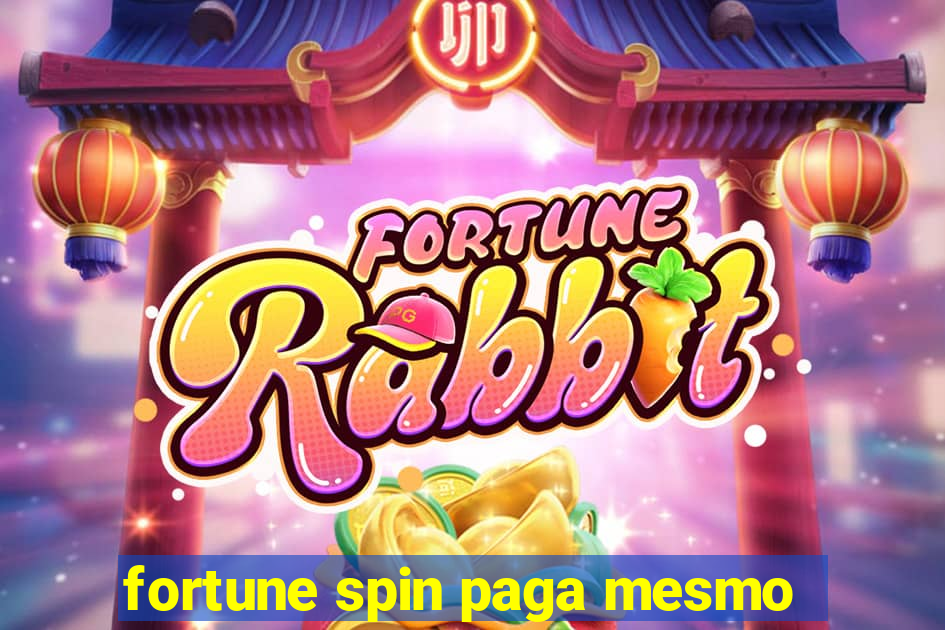 fortune spin paga mesmo